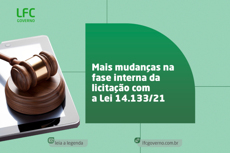 Mais mudanças na fase interna da licitação com a Lei 14.133/21