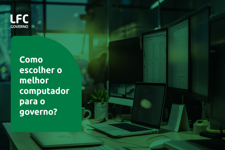 Como escolher o melhor computador para órgãos públicos?